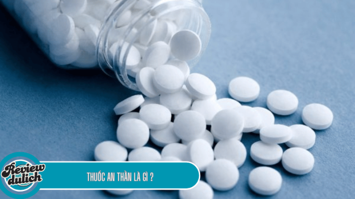 Thuốc an thần là nhóm dược phẩm được sử dụng để giảm lo âu, căng thẳng, ổn định tinh thần và cải thiện giấc ngủ.