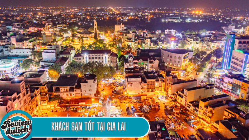 khách sạn tốt tại Gia Lai
