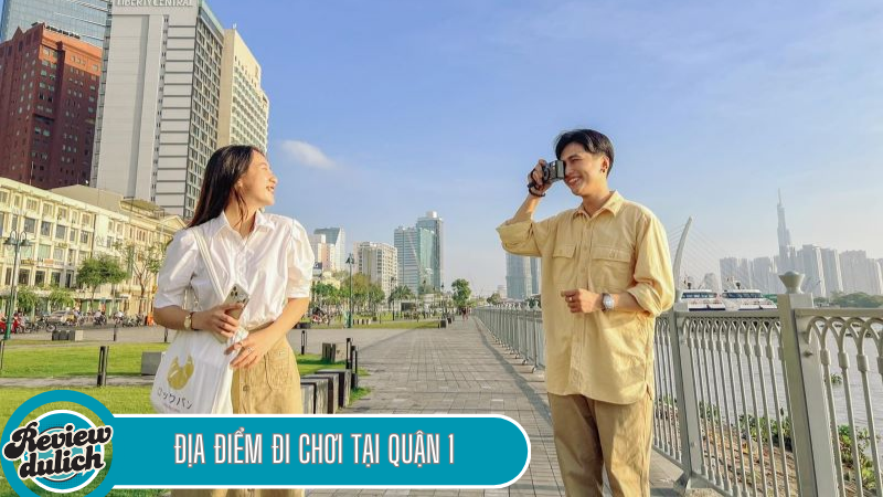 quận 1 nên đi đâu chơi