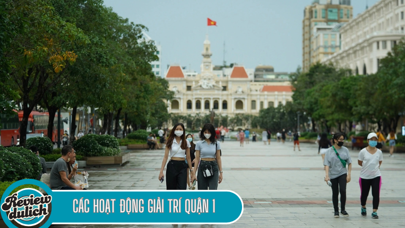 quận 1 nên đi đâu chơi
